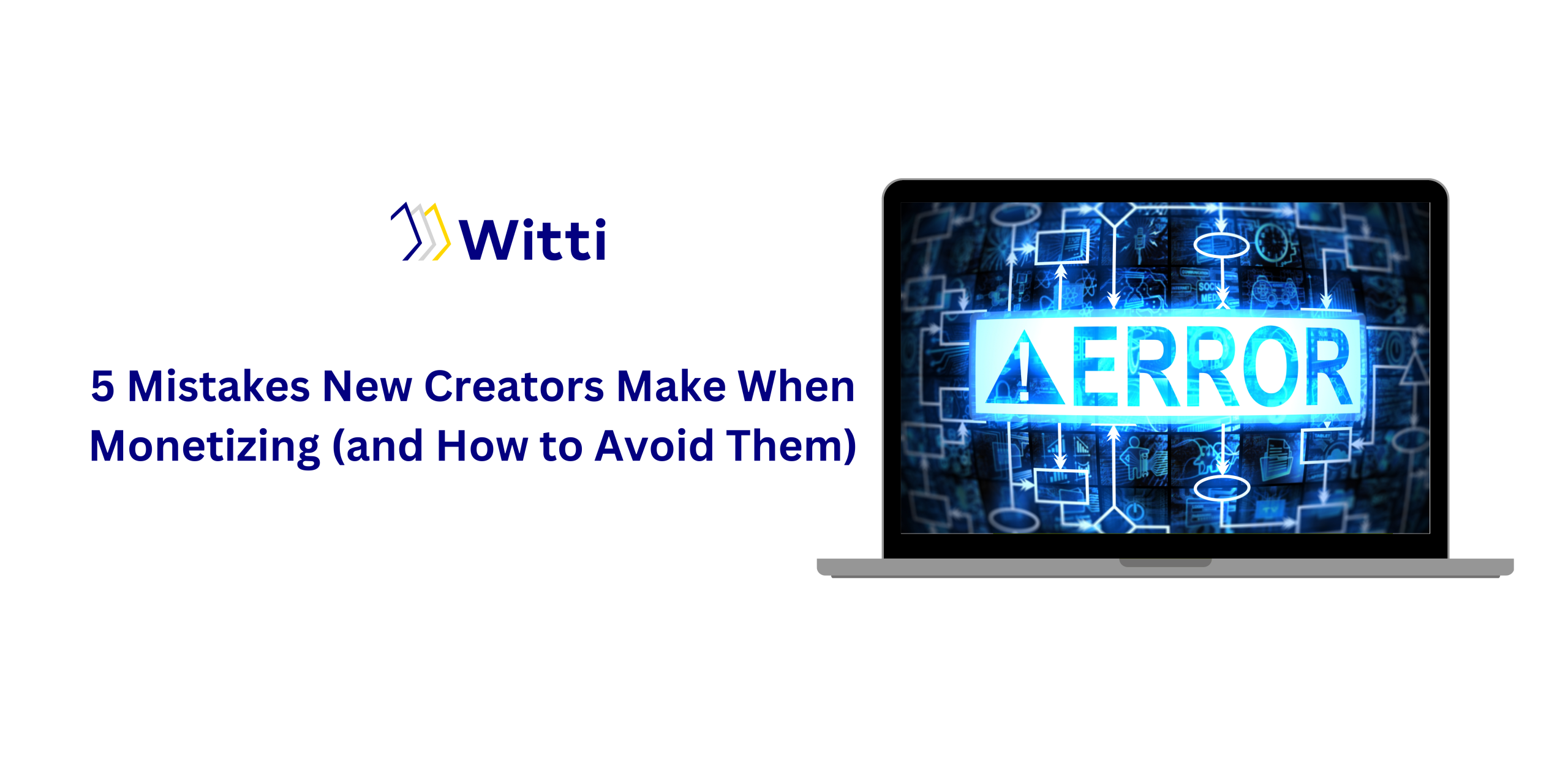 5-mistakes-new-creators-make-when-monetizing